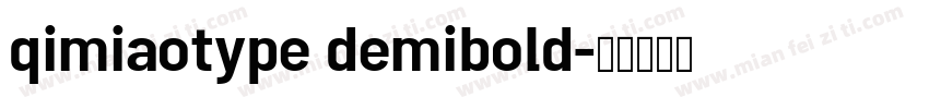 qimiaotype demibold字体转换